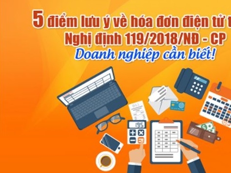 05 điểm lưu ý về hóa đơn điện tử theo Nghị định 119/2018/NĐ - CP