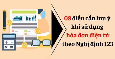 08 lưu ý khi sử dụng hóa đơn điện tử theo Nghị định 123