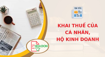 Hướng dẫn khai, nộp thuế đối với hộ kinh doanh, cá nhân kinh doanh