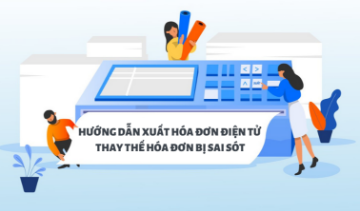 Cách xử lý sai sót hóa đơn điện tử khi hóa đơn thay thế cho hóa đơn gốc lại bị sai sót tiếp