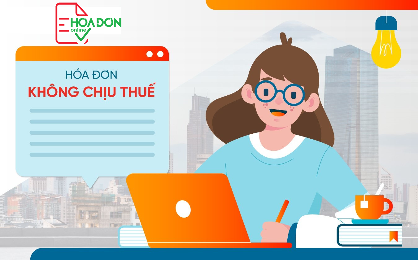 Hướng dẫn phát hành hóa đơn đối với mặt hàng không chịu thuế GTGT