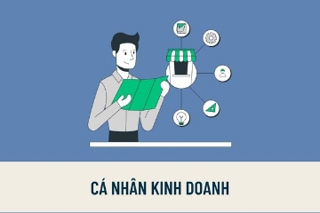 Hộ kinh doanh hay cá nhân kinh doanh